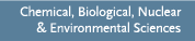 Chemical, Biological, Nuclear & Environmental Sciences