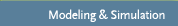 Modeling & Simulation